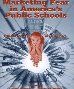 Marketing Fear in America's Public Schools: The Real War on Literacy