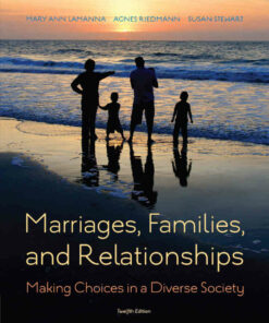 Marriages Families and Relationships: Making Choices in a Diverse Society 12th Edition