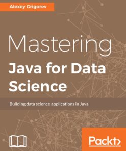Mastering Java for Data Science