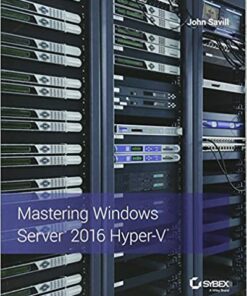Mastering Windows Server 2016 Hyper-V