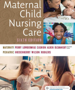 Maternal Child Nursing Care 6th Edition