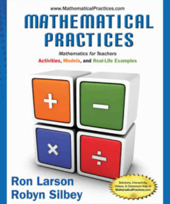 Mathematical Practices Mathematics for Teachers: Activities Models and Real-Life Examples 1st Edition