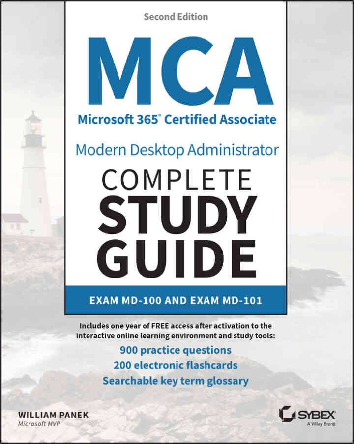 MCA Microsoft 365 Certified Associate Modern Desktop Administrator Complete Study Guide with 900 Practice Test Questions 2nd Edition