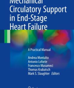 Mechanical Circulatory Support in End-Stage Heart Failure: A Practical Manual