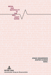 Media and Materiality in the Neo-Avant-Garde