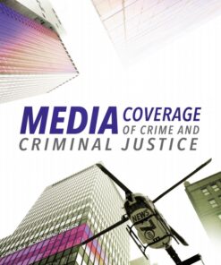 Media Coverage of Crime and Criminal Justice