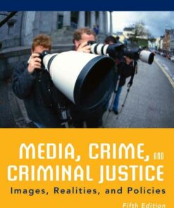 Media Crime and Criminal Justice 5th Edition