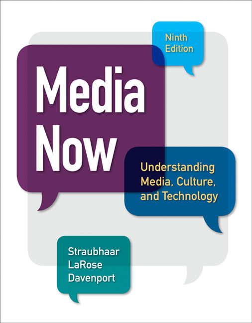 Media Now: Understanding Media Culture and Technology 9th Edition