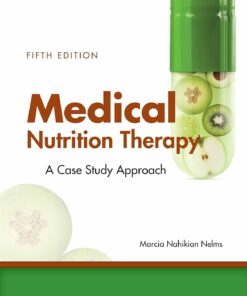 Medical Nutrition Therapy: A Case-Study Approach 5th Edition