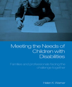 Meeting the Needs of Children with Disabilities: Families and Professionals Facing the Challenge Together