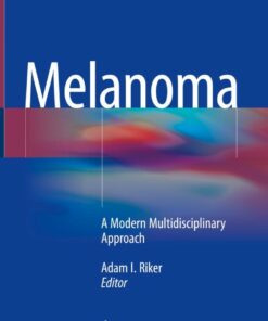 Melanoma: A Modern Multidisciplinary Approach