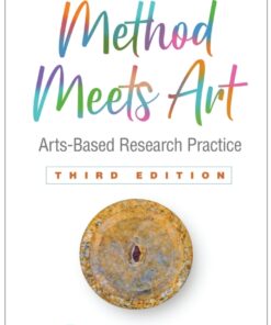 Method Meets Art: Arts-Based Research Practice 3rd Edition