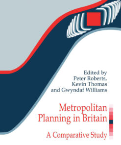 Metropolitan Planning in Britain: A Comparative Study