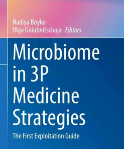 Microbiome in 3P Medicine Strategies: The First Exploitation Guide