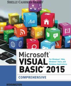 Microsoft Visual Basic 2015 for Windows Web Windows Store and Database Applications: Comprehensive 1st Edition