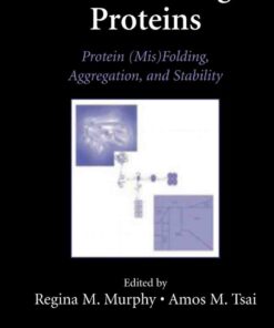 Misbehaving Proteins: Protein (Mis)Folding Aggregation and Stability