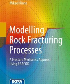 Modelling Rock Fracturing Processes: A Fracture Mechanics Approach Using FRACOD