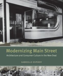 Modernizing Main Street: Architecture and Consumer Culture in the New Deal