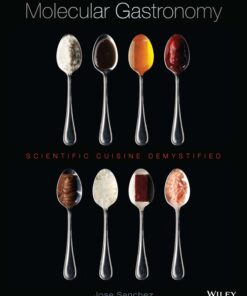 Molecular Gastronomy: Scientific Cuisine Demystified