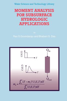 Moment Analysis for Subsurface Hydrologic Applications