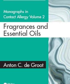 Monographs in Contact Allergy: Volume 2: Fragrances and Essential Oils