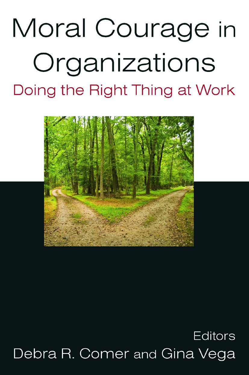 Moral Courage in Organizations: Doing the Right Thing at Work