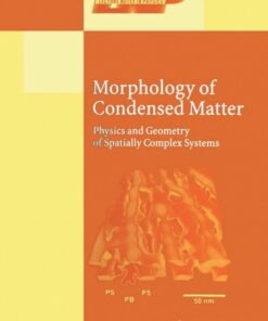 Morphology of Condensed Matter: Physics and Geometry of Spatially Complex Systems