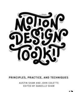 Motion Design Toolkit: Principles Practice and Techniques