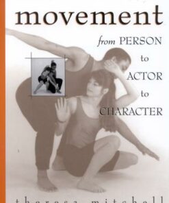 Movement: From Person to Actor to Character