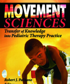 Movement Sciences: Transfer of Knowledge into Pediatric Therapy Practice
