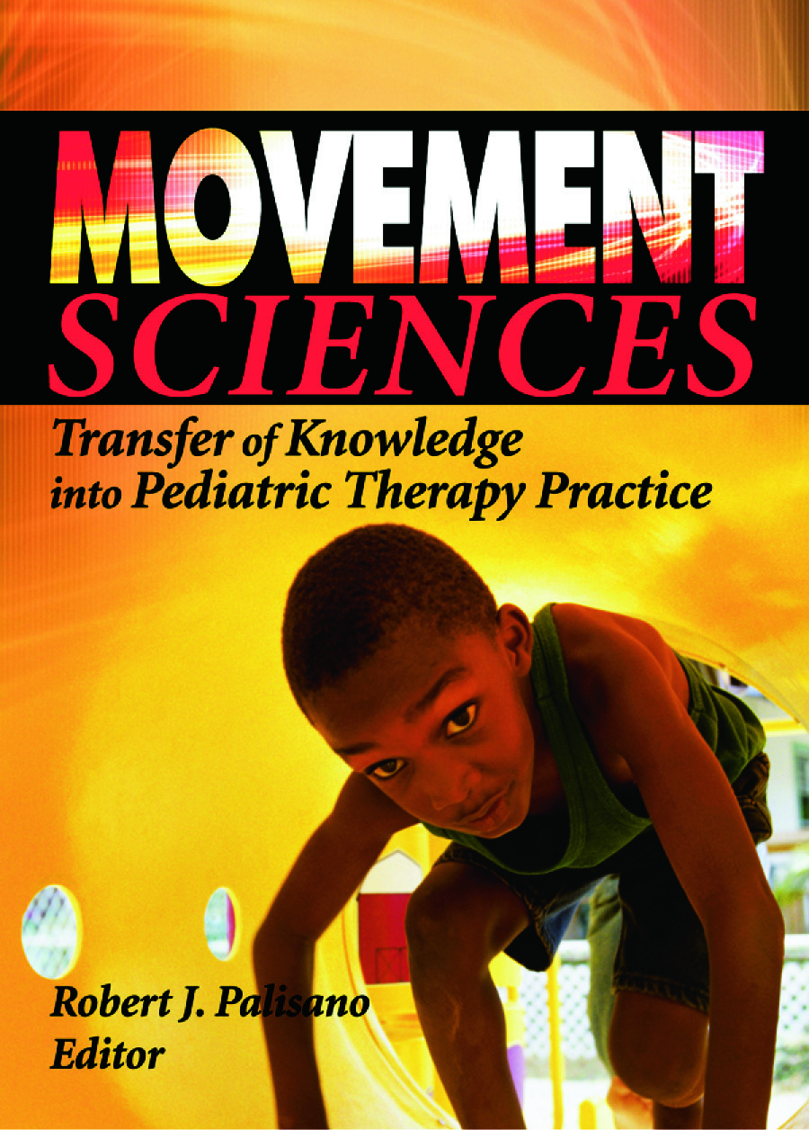 Movement Sciences: Transfer of Knowledge into Pediatric Therapy Practice