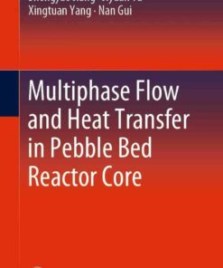 Multiphase Flow and Heat Transfer in Pebble Bed Reactor Core