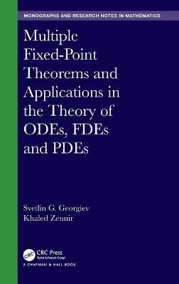 Multiple Fixed-Point Theorems and Applications in the Theory of ODEs FDEs and PDEs