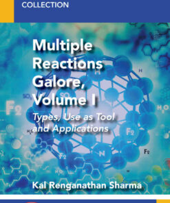 Multiple Reactions Galore Volume I: Types Use as Tool and Applications