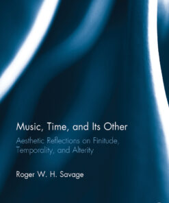 Music Time and Its Other: Aesthetic Reflections on Finitude Temporality and Alterity