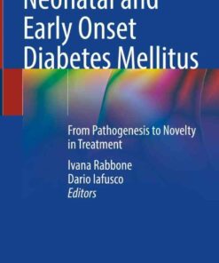 Neonatal and Early Onset Diabetes Mellitus: From Pathogenesis to Novelty in Treatment