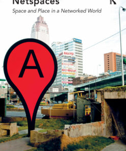 Netspaces: Space and Place in a Networked World