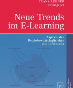 Neue Trends im E-Learning: Aspekte der Betriebswirtschaftslehre und Informatik