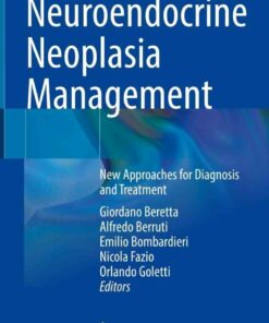 Neuroendocrine Neoplasia Management: New Approaches for Diagnosis and Treatment