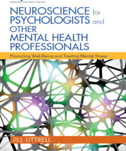 Neuroscience for Psychologists and Other Mental Health Professionals: Promoting Well-Being and Treating Mental Illness