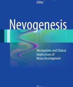 Nevogenesis: Mechanisms and Clinical Implications of Nevus Development