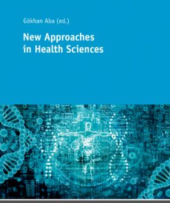 New Approaches in Health Sciences: New Methods and Developments in Health Sciences
