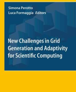 New Challenges in Grid Generation and Adaptivity for Scientific Computing