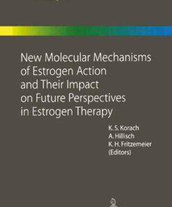New Molecular Mechanisms of Estrogen Action and Their Impact on Future Perspectives in Estrogen Therapy