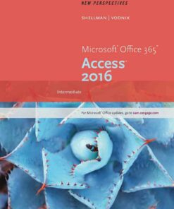 New Perspectives Microsoft Office 365 & Access 2016: Intermediate