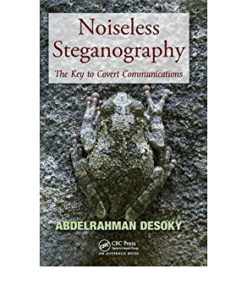 Noiseless Steganography: The Key to Covert Communications