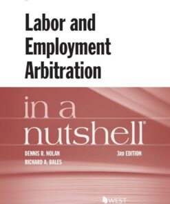 Nolan and Bales's Labor and Employment Arbitration in a Nutshell