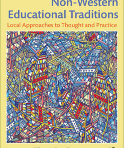 Non-Western Educati: 4th Edition Local Approaches to Thought and Practice