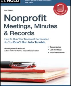 Nonprofit Meetings Minutes & Records: How to Run Your Nonprofit Corporation So You Don't Run Into Trouble