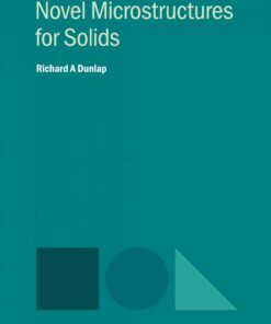 Novel Microstructures for Solids
